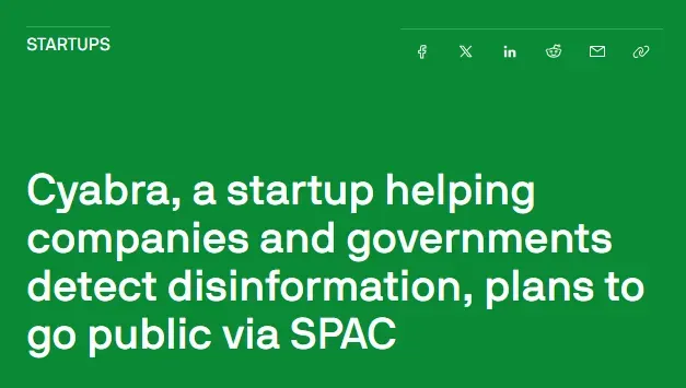 TechCrunch - Cyabra plans to go public via SPAC